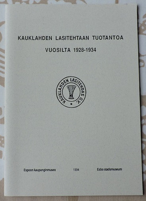 Kauklahden lasitehtaan tuotantoa vuosilta 1928-1934