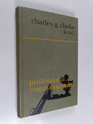 Charles G. Clarke : Professional cinematography