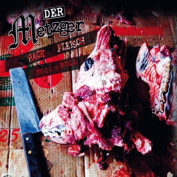 Der Metzger – Hackfleisch Rock'n'Roll