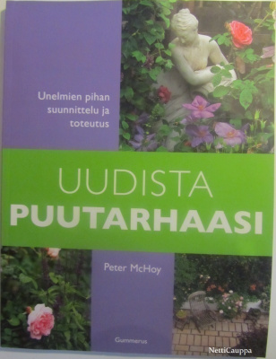 Peter McHoy • Uudista puutarhaasi