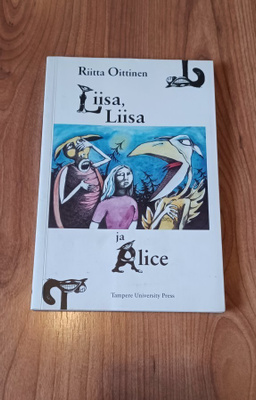 Liisa, Liisa ja Alice – matkakirja - Riitta Oittinen