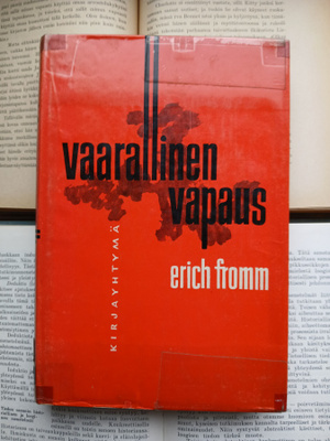 Erich Fromm - Vaarallinen vapaus (KUNTO!)