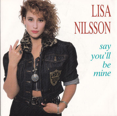 7” SINGLE Lisa Nilsson - Say You'll Be Mine