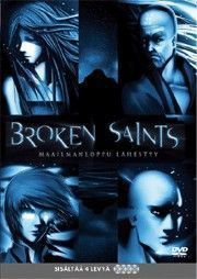 BROKEN SAINTS - MAAILMANLOPPU LÄHESTYY	(55 465)	UUSI	-FI-	DV