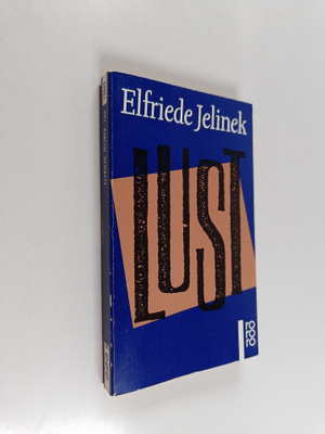 Elfriede Jelinek : Lust