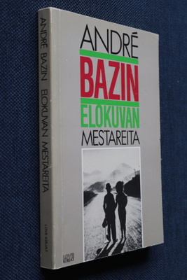 Andre Bazin : Elokuvan mestareita ( Love 1982 )