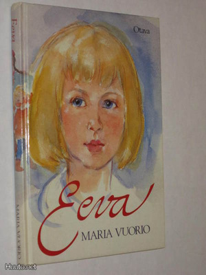 Maria Vuorio : Eeva - Otava 1.p 1985 kuvittanut Maija Karma