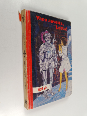 Merri Vik : Varo aaveita, Lotta!