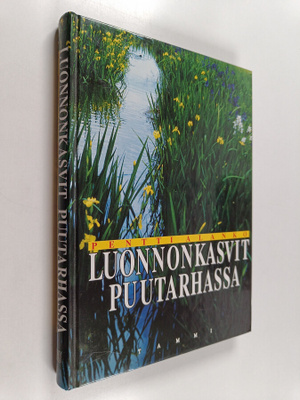 Pentti Alanko : Luonnonkasvit puutarhassa