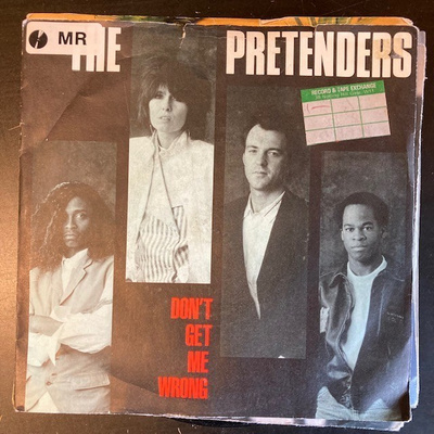 Pretenders - Don't Get Me Wrong 7''