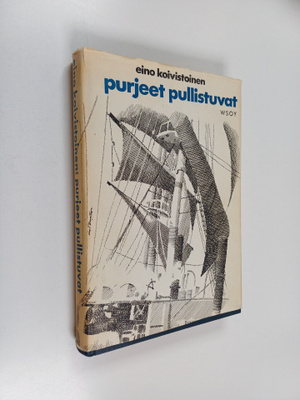 Eino Koivistoinen : Purjeet pullistuvat : Muistiinpanoja ...