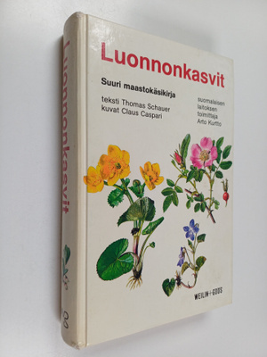 Thomas Schauer : Luonnonkasvit : suuri maastokäsikirja