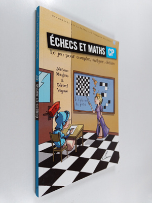 Gerard Vaysse ym. : Echecs et maths CP - Le jeu pour comp...
