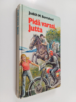 Judith M. Berrisford : Pidä varasi, Jutta : tyttöromaani