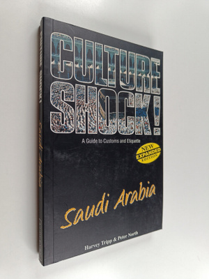 Harvey Tripp ym. : Culture Shock Saudi Arabia