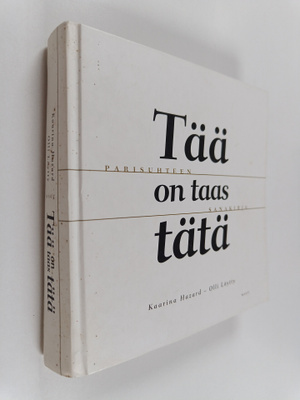 Olli Löytty ym. : Tää on taas tätä : parisuhteen sanakirja