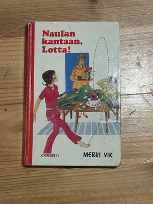 Merri Vik Naulan kantaan, Lotta! (Karisto 1.s.p. 1980)