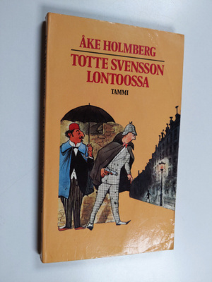 Åke Holmberg : Totte Svensson Lontoossa