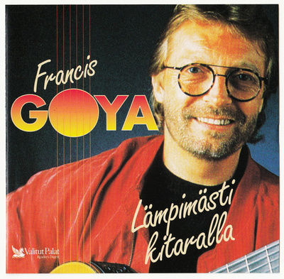 Francis Goya – Lämpimästi Kitaralla CD