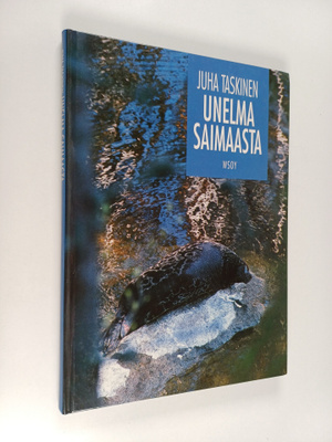 Juha Taskinen : Unelma Saimaasta