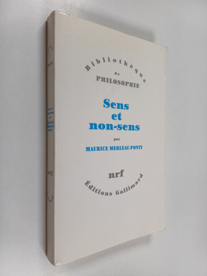Maurice Merleau-Ponty : Sens et non-sens
