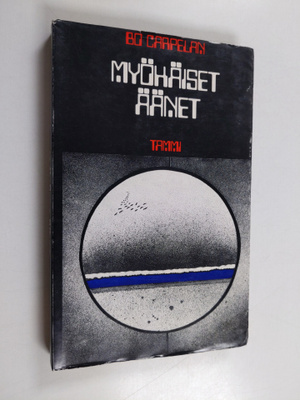 Bo Carpelan : Myöhäiset äänet