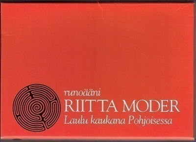 Riitta Moder : Laulu kaukana pohjoisessa runoääni (+CD)