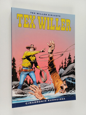 Gianluigi Bonelli : Tex Willer Kirjasto 59: Cimarronin ku...