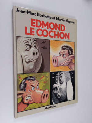 Jean-Marc Rochette ym. : Edmond le cochon