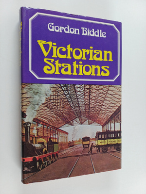 Gordon Biddle : Victorian Stations - Railway Stations in ...