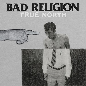Bad Religion - True North LP + CD