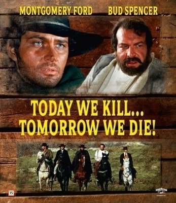 Today We Kill ... Tomorrow We Die !  -   (Blu-ray)