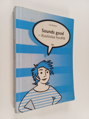 Lili Ahonen : Kuulostaa hyvältä : Sounds good