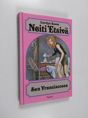 Carolyn Keene : Neiti Etsivä San Franciscossa