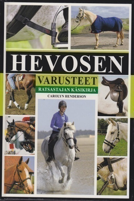 Carolyn Henderson: Hevosen varusteet, ratsastajan käsikirja