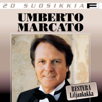 UMBERTO MARCATO: 20 suosikkia, Liljankukka (CD)