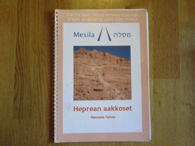 Heprean aakkoset - Mesila HANNELE TAINIO * 2010 Heprea
