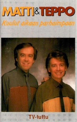 Matti & Teppo: Kuulut Aikaan Parhaimpaan -kasetti