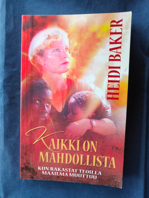 Baker, Heidi: Kaikki on mahdollista