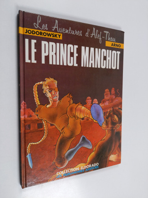 Alexandro Jodorowsky : Le prince Manchot