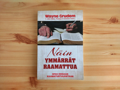 Wayne Grudem: Näin ymmärrät Raamattua