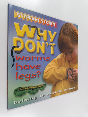 Jenny Vaughan : Why don't worms have legs? : helping to e...