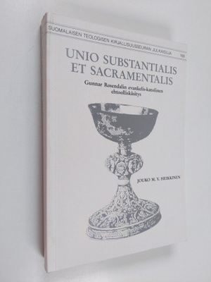 Jouko M. V. Heikkinen : Unio substantialis et sacramental...