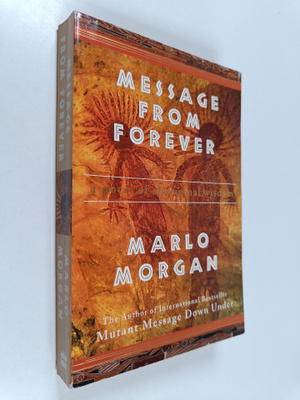 Marlo Morgan : Message from Forever