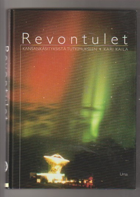 Kari Kaila: Revontulet - kansankäsityksistä tutkimukseen