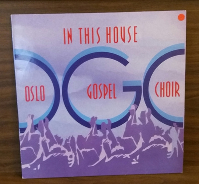 OSLO GOSPEL CHOIR In this house SWRLP 04092-1 1992 Oslo