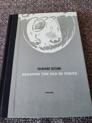 Abandon The Old in Tokyo Yoshihiro Tatsumi