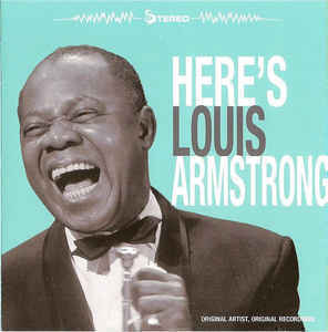LOUIS ARMSTRONG - HERE'S LOUIS ARMSTRONG