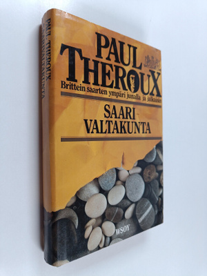 Paul Theroux : Saarivaltakunta : Brittein saarten ympäri ...