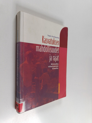 Tapio Puolimatka : Kasvatuksen mahdollisuudet ja rajat : ...
